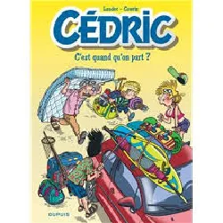 livre cédric - tome 27 - c'est quand qu'on part ? (opé été 2018)
