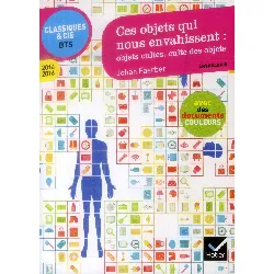 livre ces objets qui nous envahissent - objets cultes, cultes des objets: anthologie
