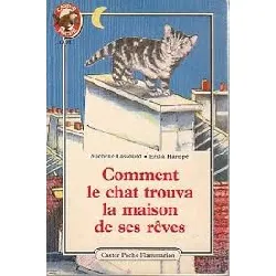 livre comment le chat trouva la maison de ses rêves