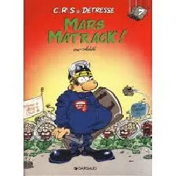 livre crs = détresse tome 7 - mars matrack !