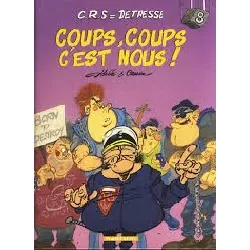 livre crs = détresse tome 8 - coups, coups c'est nous !