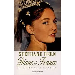 livre diane de france, la princesse rebelle stéphane bern
