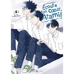 livre écoute ton coeur, atami ! - tome 4