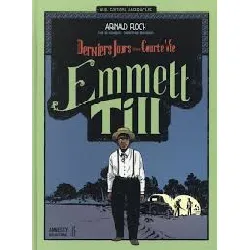 livre emmett till - derniers jours d'une courte vie