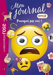 livre emoji, mon journal tome 13 : pourquoi pas moi ?