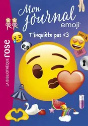 livre emoji, mon journal tome 7 : t'inquiète pas <3