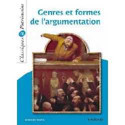 livre genres et formes de l'argumentation - classiques et patrimoine