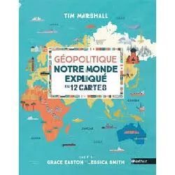 livre géopolitique - notre monde expliqué en 12 cartes