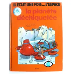 livre il etait une fois... l'espace - le planete dechiaquetee