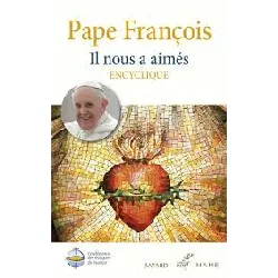 livre il nous a aimés - lettre encyclique
