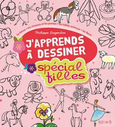livre j'apprends à dessiner : j'apprends à dessiner - spécial filles