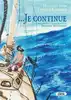 livre ... je continue : un récit librement inspiré de la vie de bernard moitessier