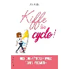 livre kiffe ton cycle  gaëlle baldassari