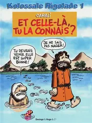 livre kolossale rigolade t.1 : et celle - là, tu la connais ?