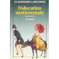 livre l'education sentimentale. tome 1