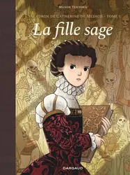 livre l'escadron de catherine de médicis tome 1 : la fille sage