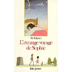 livre l'étrange voyage de sophie els pelgrom