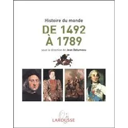 livre l'histoire du monde de 1492 à 1789 - afrique, amériques, europe, extrême-orient, océanie jean delumeau