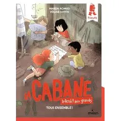 livre la cabane - interdit aux grands ! - tous ensemble !
