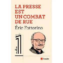livre la presse est un combat de rue