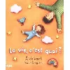 livre la vie c'est quoi ?