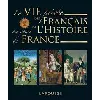 livre la vie privée des français à travers l'histoire de france