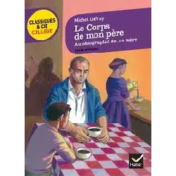 livre le corps de mon père - suivi de autobiographie de ma mère