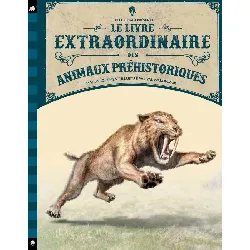 livre le extraordinaire des animaux préhistoriques