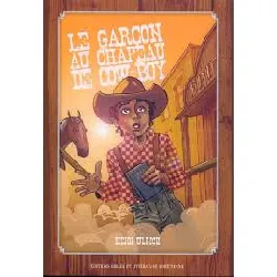livre le garcon au chapeau de cow boy illustrations cologny