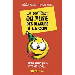 livre le meilleur du pire des blagues à la con