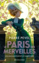 livre le paris des merveilles tome 1 : les enchantements d'ambremer