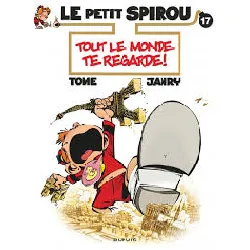 livre le petit spirou - tome 17 - tout le monde te regarde !