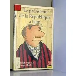 livre le président de la république a faim