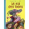livre le roi des bons