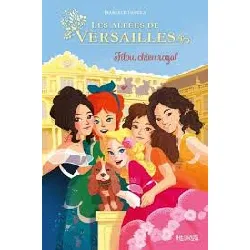 livre les allées de versailles - tome 1 - filou, chien royal