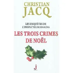 livre les enquêtes de l'inspecteur higgins tome 3 - les trois crimes de noël