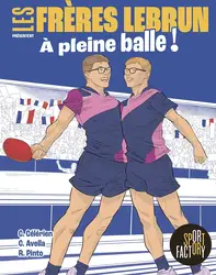 livre les frères lebrun : u00c0 pleine balle !