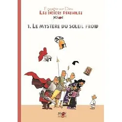 livre les indices-pensables - tome 1, le mystère du soleil froid