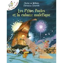 livre les p'tites poules - tome 15 - les p'tites poules et la cabane maléfique