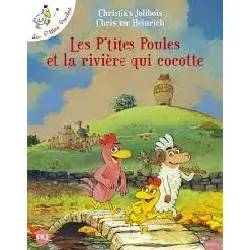 livre les p'tites poules - tome 18 - les p'tites poules et la rivière qui cocotte