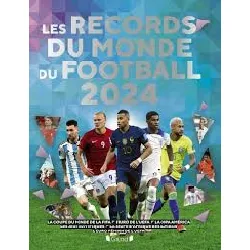 livre les records du monde du football 2024