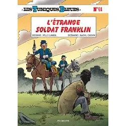 livre les tuniques bleues - tome 61 - l'étrange soldat franklin