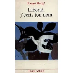 livre liberté j'écris ton nom berge