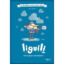 livre liguili la bd dont tu es le petit héros - messager aventurier