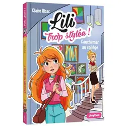 livre lili trop stylée ! - cauchemar au collège - tome 12
