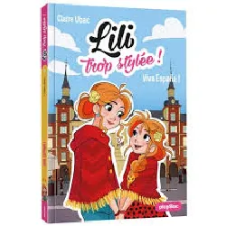 livre lili trop stylée ! - viva espana ! - tome 11