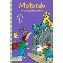 livre motordu et son pere hoquet
