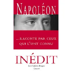 livre napoléon raconté par ceux qui l'ont connu