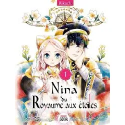 livre nina du royaume aux étoiles - tome 1 :