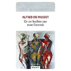 livre on ne badine pas avec l'amour alfred de musset